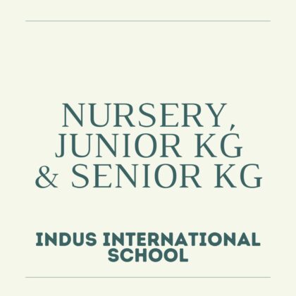 Nursery, Junior & Senior KG